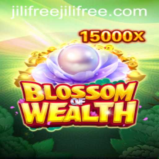 BlossomofWealth: Unveiling the Enchanting World of Jilifree