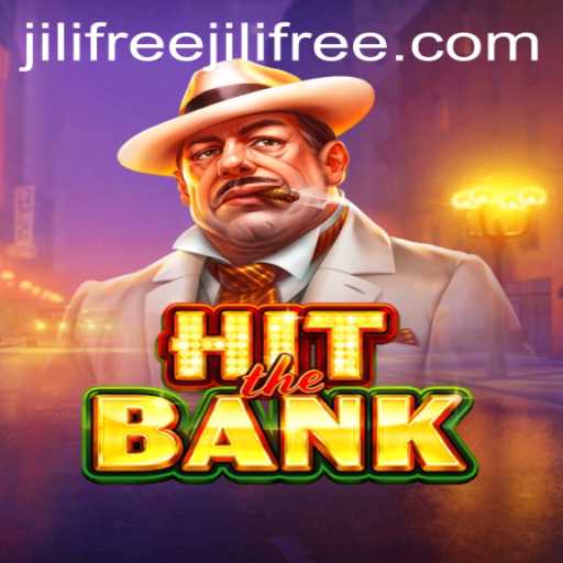 HitTheBank: Unveiling the Thrilling World of Jilifree