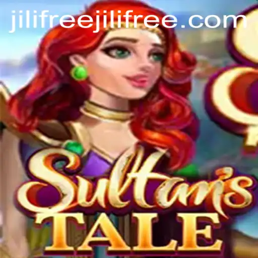 The Enchanting World of Sultanstale: Unveiling the Mysteries of Jilifree