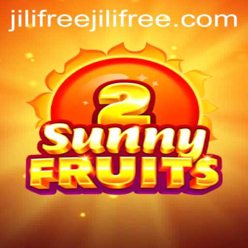 SunnyFruits2: A Comprehensive Guide to the Exciting Gameplay of Jilifree's Latest Offering